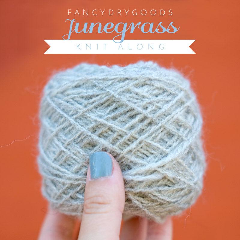 A FancyDrygoods Junegrass Knit Along! with Prizes and Discounts!