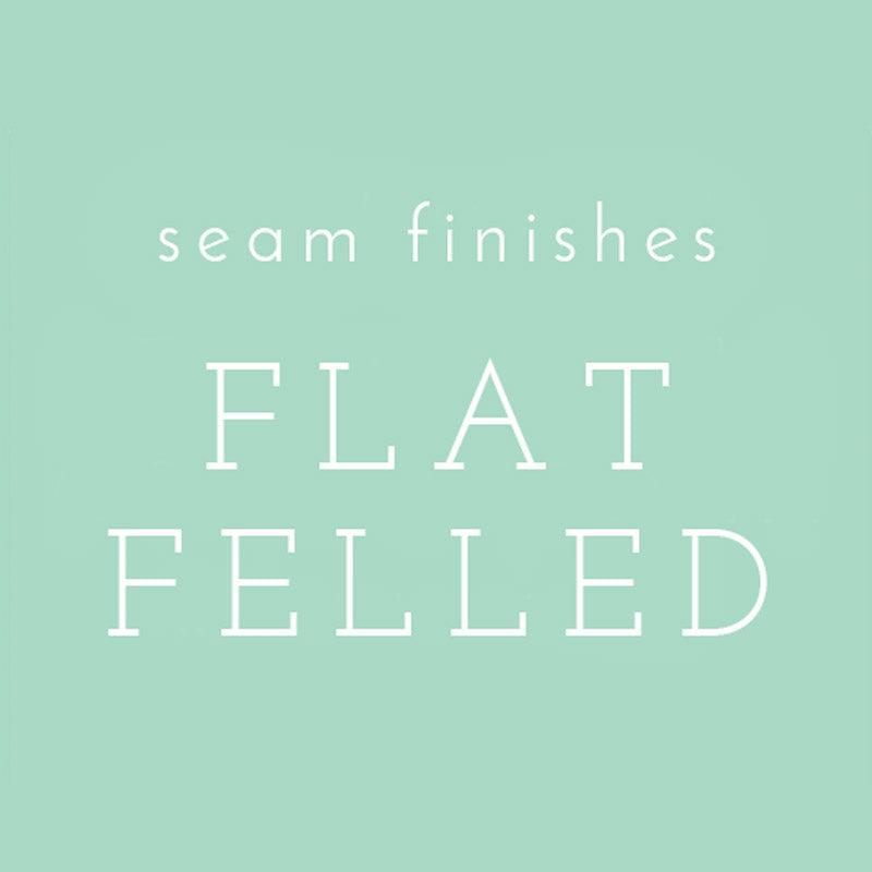 Seam Finishes: Flat Felled Seams