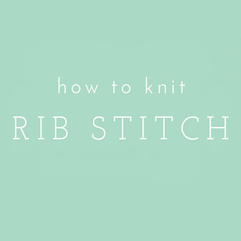 Video Tutorial: How to Knit Rib Stitch
