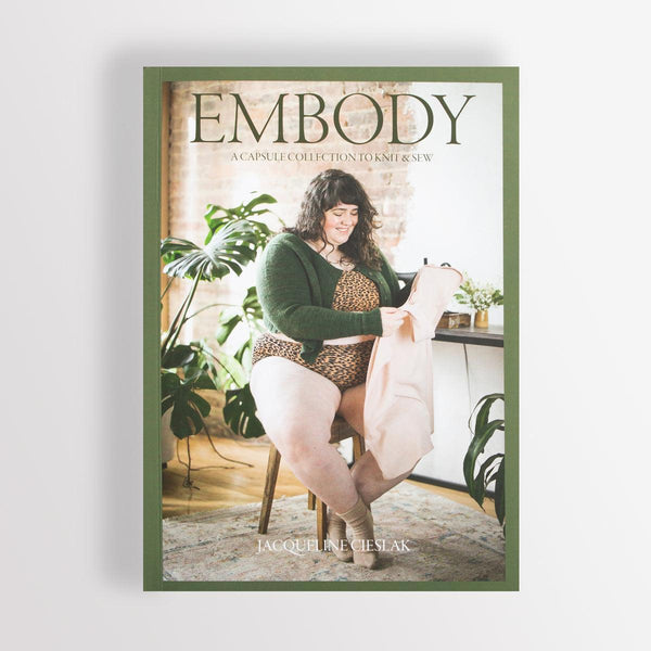 Pom Pom Quarterly Embody: A Capsule Collection to Knit and Sew - Embody: A Capsule Collection to Knit and Sew - undefined Fancy Tiger Crafts Co-op
